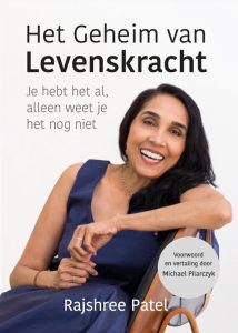 Het Geheim van Levenskracht - Rajshree Patel
