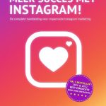 Meer succes met Instagram!