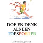 Doe en denk als een topsporter