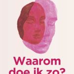 Waarom doe ik zo?